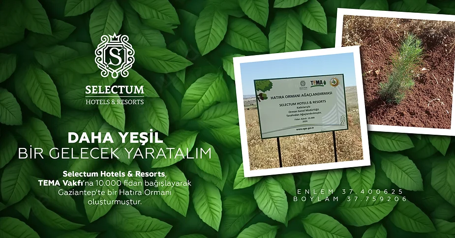 Selectum Hotels, Gaziantep’te Hatıra Ormanı Oluşturdu