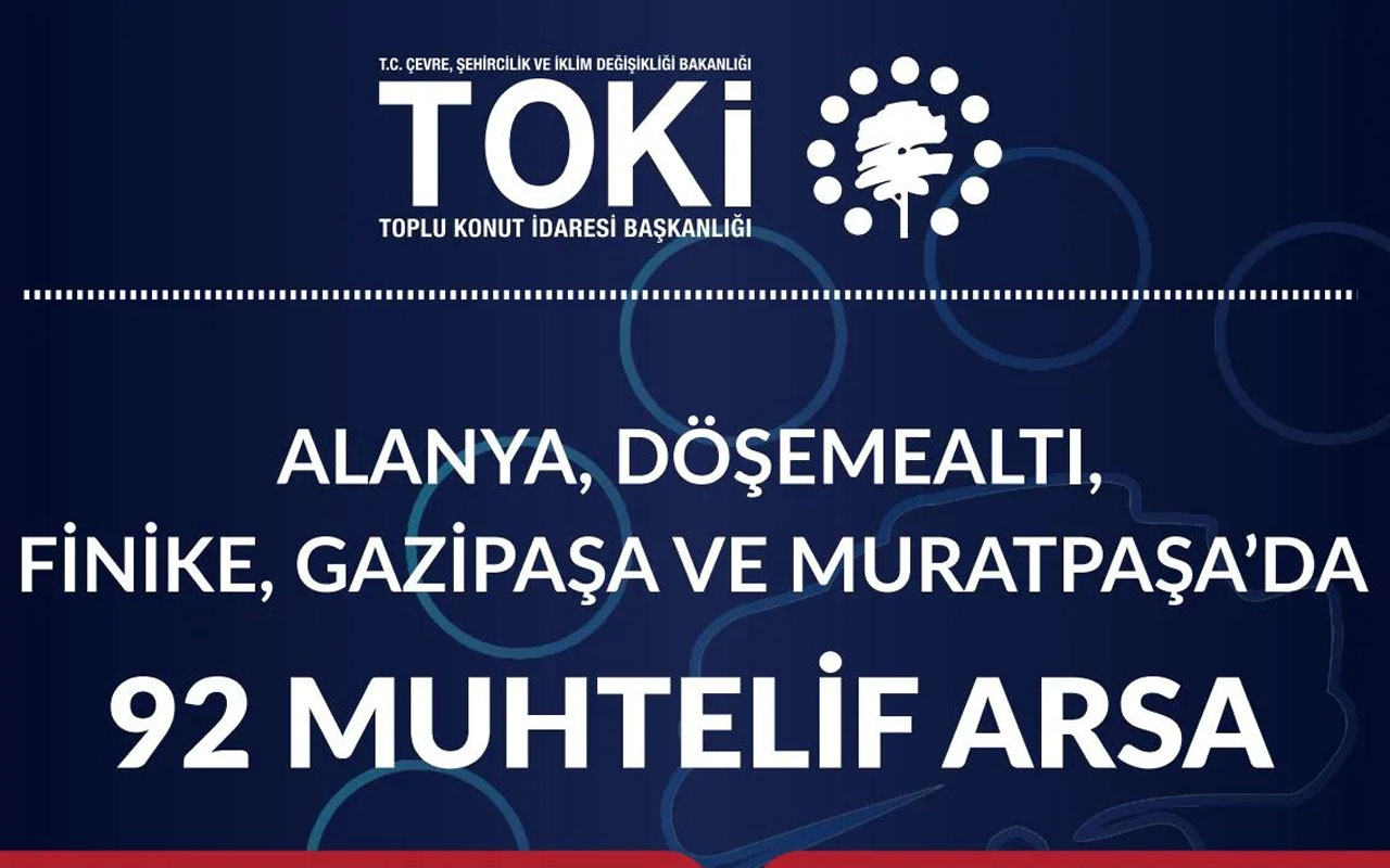 TOKİ, Antalya’da 92 adet arsa satacak