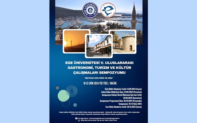 Ege Üniversitesi’nde “Mutfak Kültürü ve Göç” temalı sempozyum düzenlenecek
