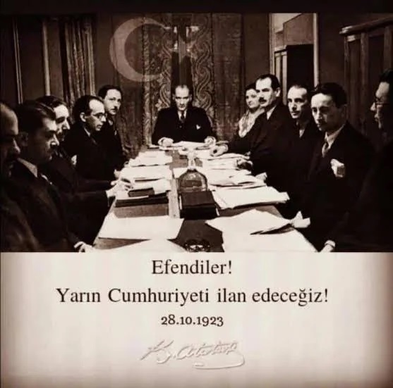 “Efendiler, yarın Cumhuriyet’i ilan edeceğiz “
