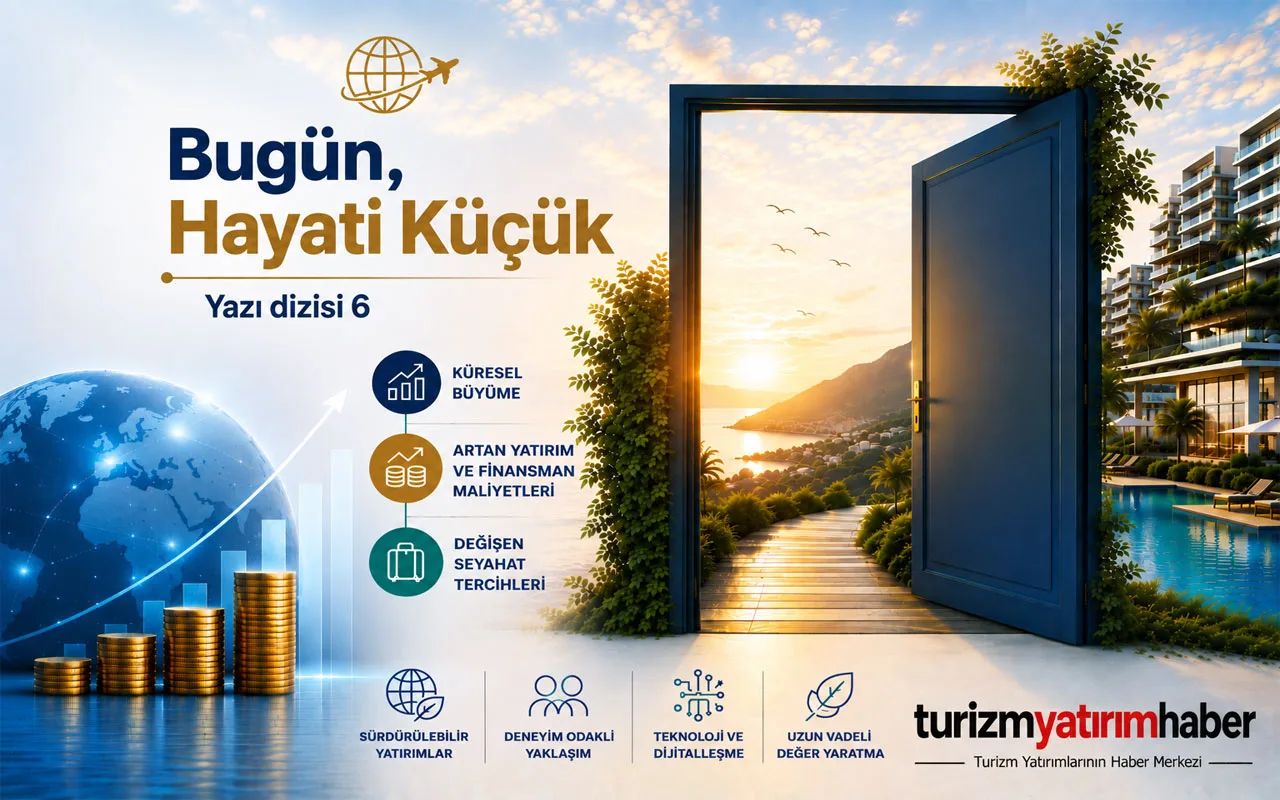 TURİZM YATIRIMLARINDA YENİ DÖNEM 6