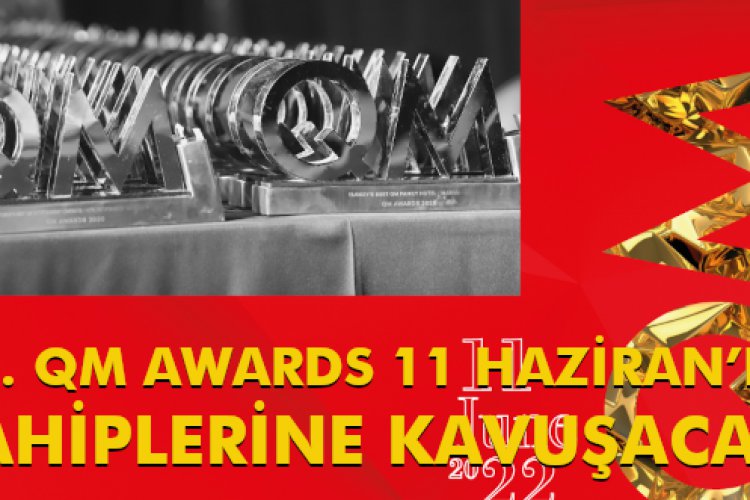 12. QM AWARDS 11 HAZİRAN'DA SAHİPLERİNE KAVUŞUYOR