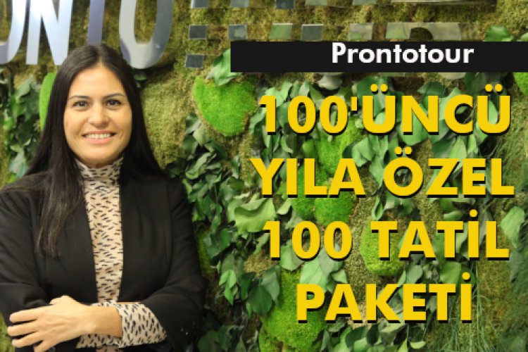 100'ÜNCÜ YILA ÖZEL 100 TATİL PAKETİ