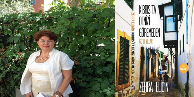 Zehra Eliçin’in 2. kitabı Kıbrıs’ta Denizi Göremeden – ‘60’lı Yıllar çıktı