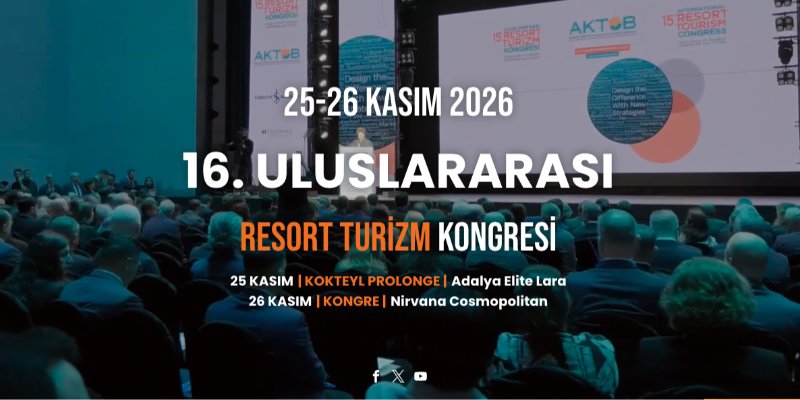 16. Uluslararası Resort Turizm Kongresi İçin Kayıtlar Başladı
