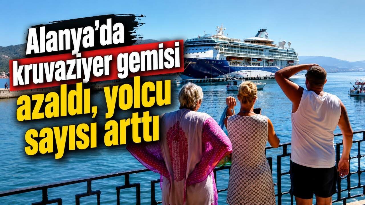 Alanya’da kruvaziyer gemisi azaldı, yolcu sayısı arttı