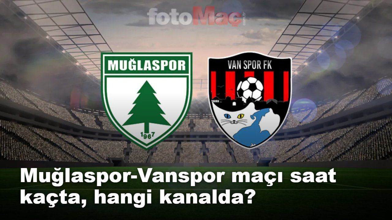 Muğlaspor-Vanspor maçı saat kaçta, hangi kanalda?