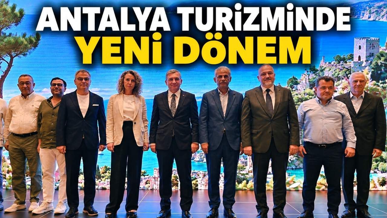 Antalya'da turizmin yeni yol haritası konuşuldu