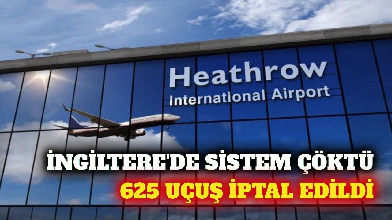 İngiltere'deki teknik arıza nedeniyle 625 uçuş iptal edildi
