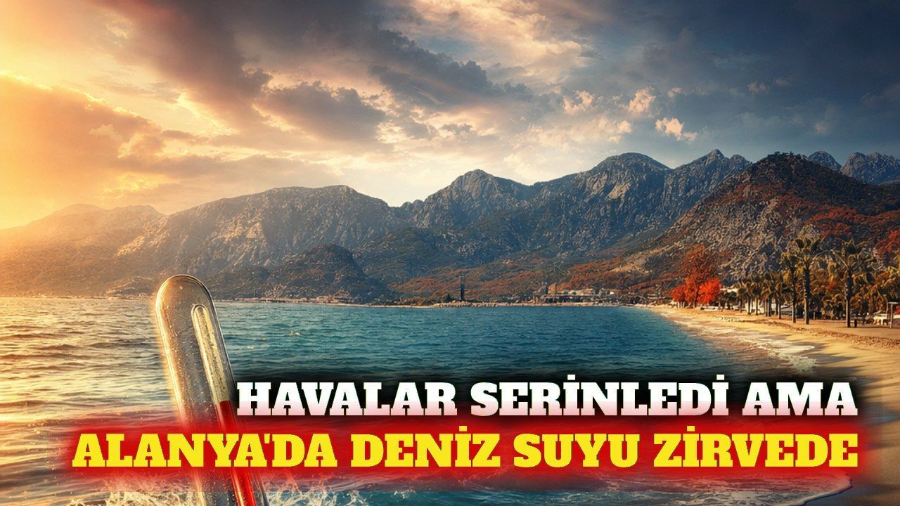 Alanya'da deniz suyu sıcaklığı 28,8 derece ile zirvede
