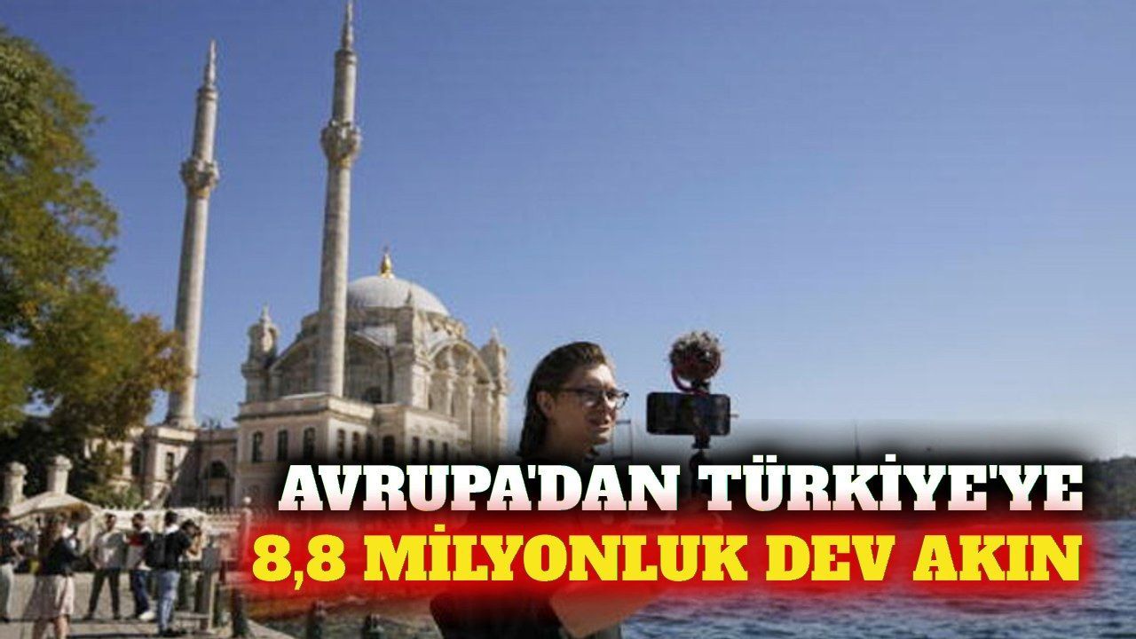 Avrupalılar 2024'te Türkiye'ye 8,8 milyon seyahat yaptı