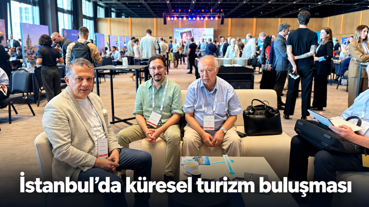 İstanbul’da küresel turizm buluşması