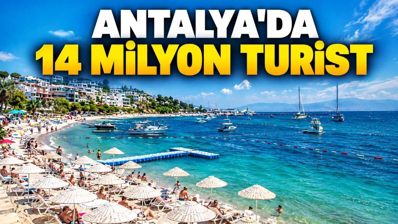 Antalya 14 milyon yabancı turisti ağırladı: Üç pazarda artış yaşandı