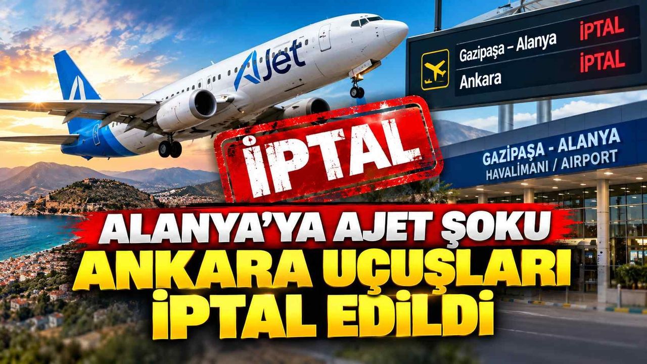 Alanya'ya AJet'ten kötü haber! Ankara uçuşları kış sezonunda iptal edildi