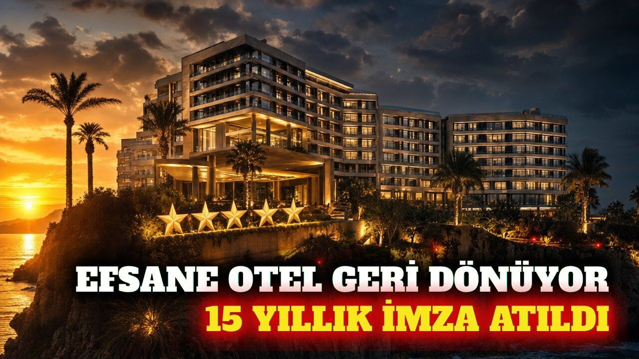 Antalya'nın ilk 5 yıldızlı oteli için 15 yıllık imza
