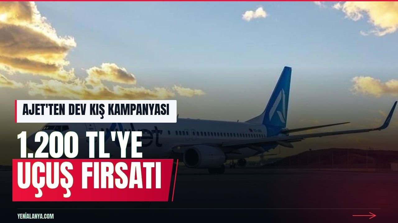AJet'ten yurt içi uçuşlarda 1.200 TL'lik kış kampanyası