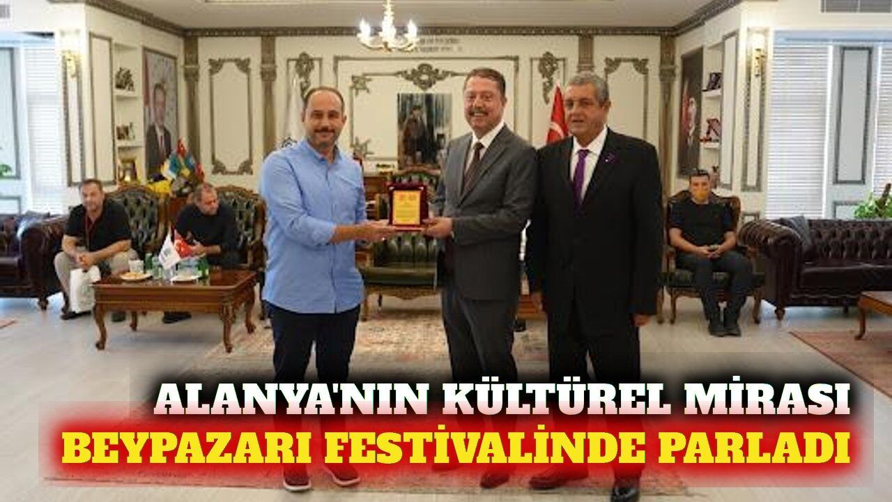 Alanya'nın kültürel mirası Beypazarı'nda tanıtıldı