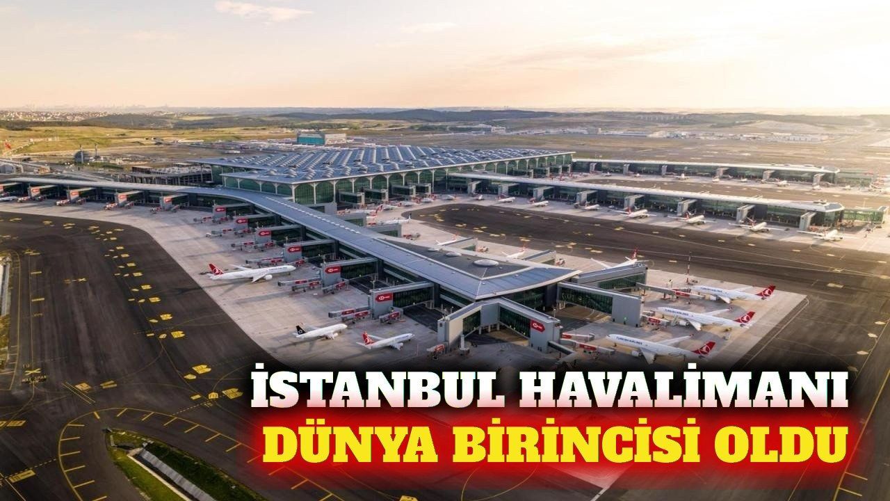 İstanbul Havalimanı bağlantı gücünde dünyada ilk sırada