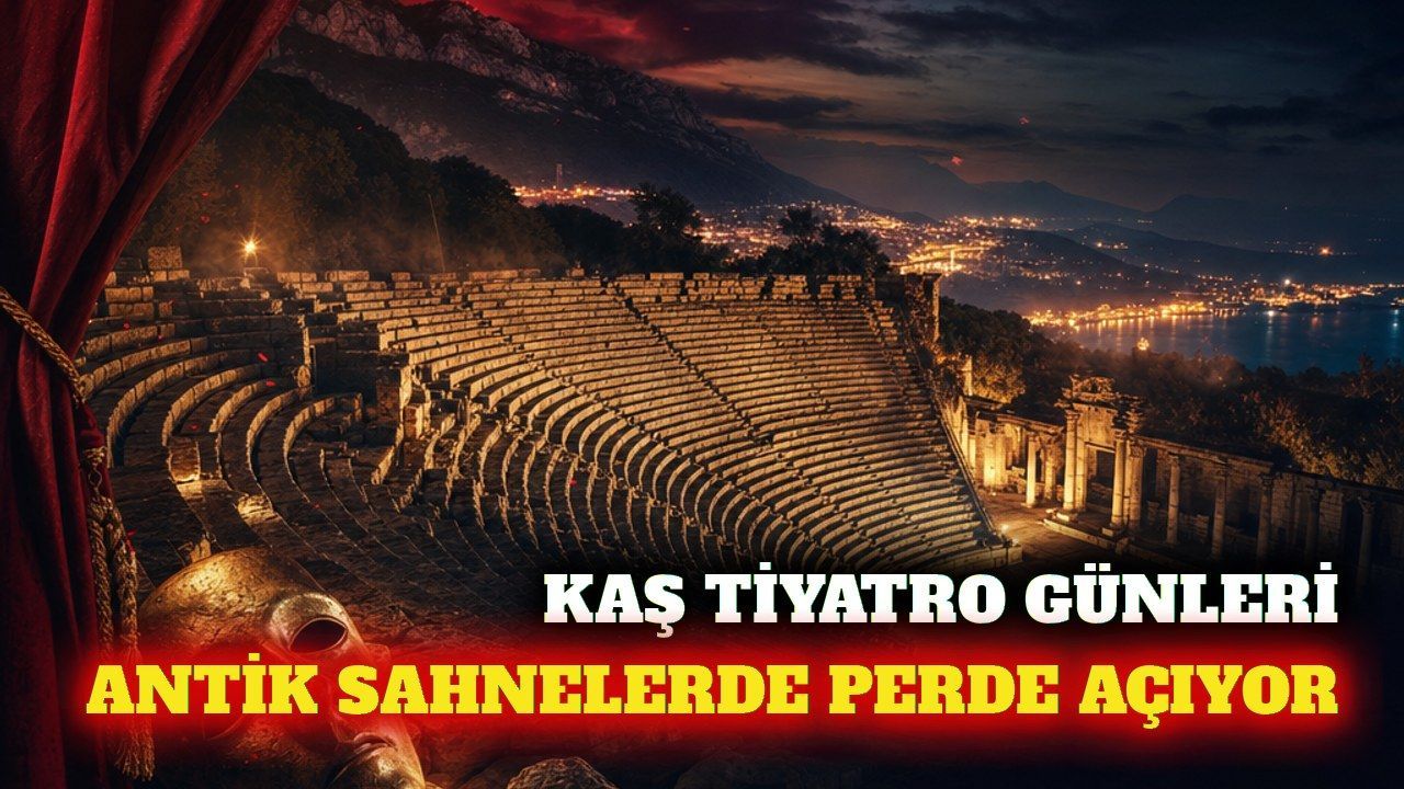 Kaş Tiyatro Günleri antik kentlerde perde açıyor