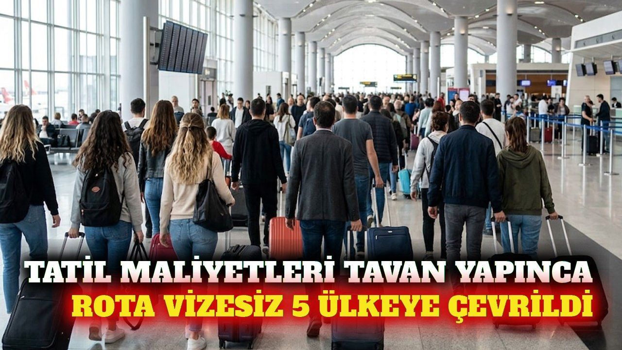 Tatil maliyetleri artınca Türk turistler 5 ülkeye yöneldi