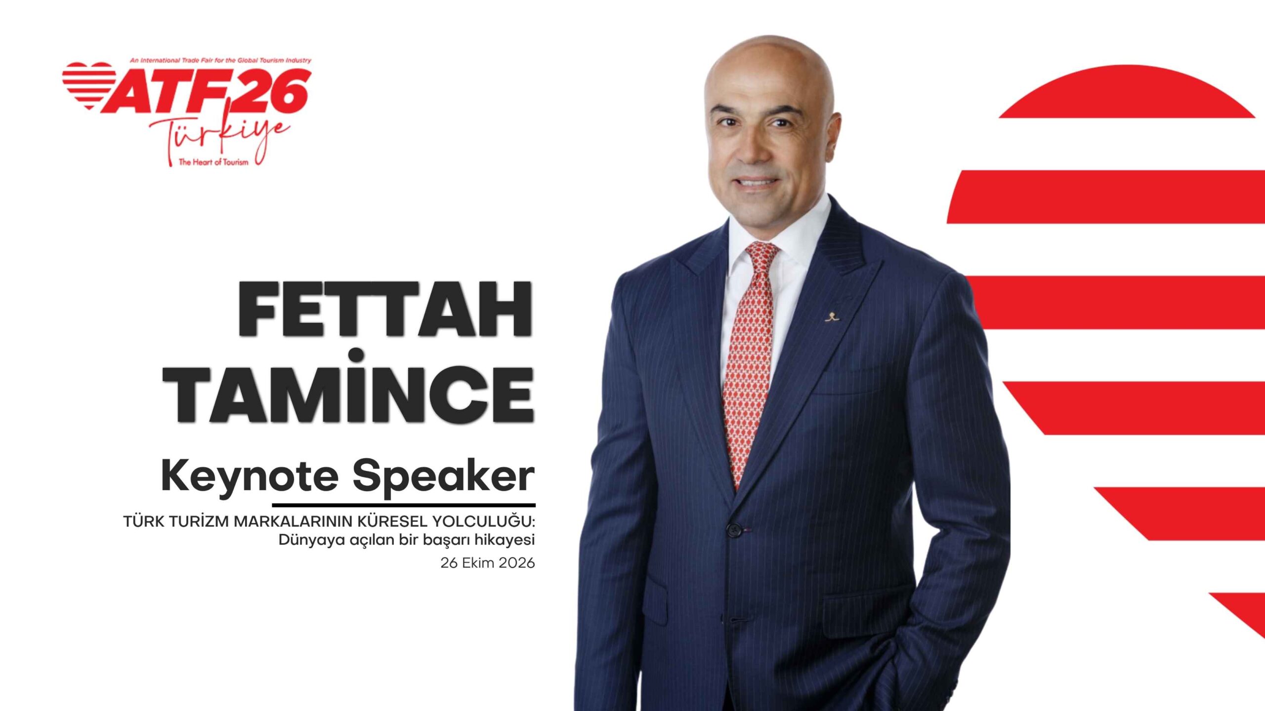 FETTAH TAMINCE ATF26 TÜRKIYE’NIN KEYNOTE SPEAKER’I OLACAK