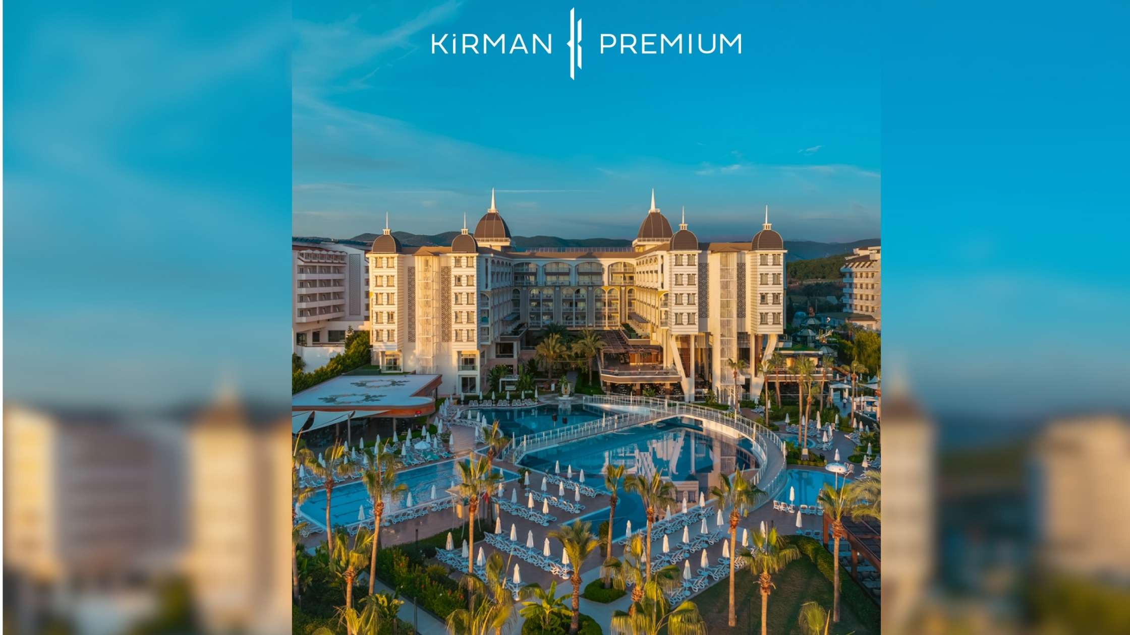 KİRMAN PREMIUM 2027 ERKEN REZERVASYON DÖNEMİNİ BAŞLATTI